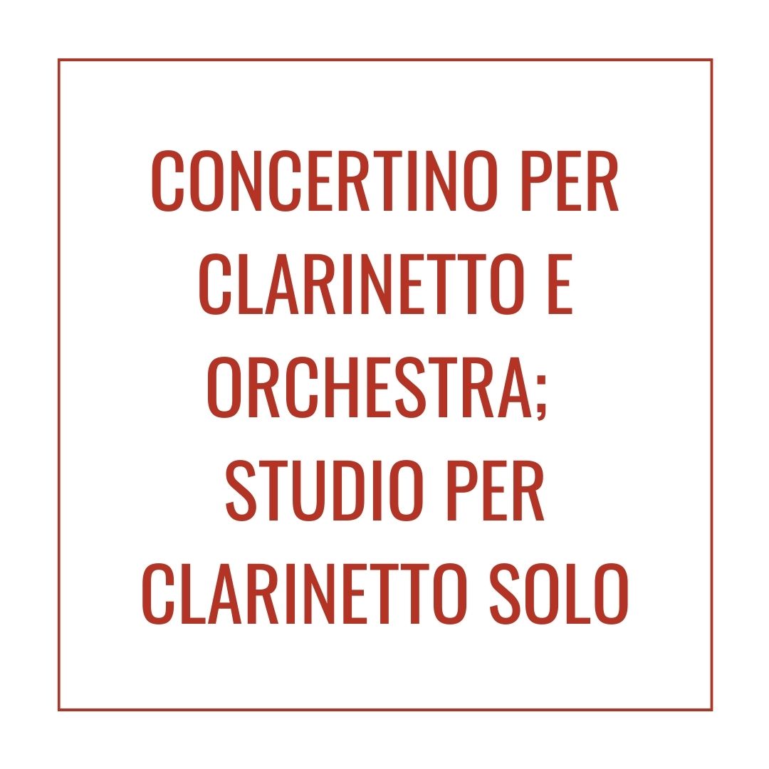 Concertino per clarinetto e orchestra; Studio per clarinetto solo-image